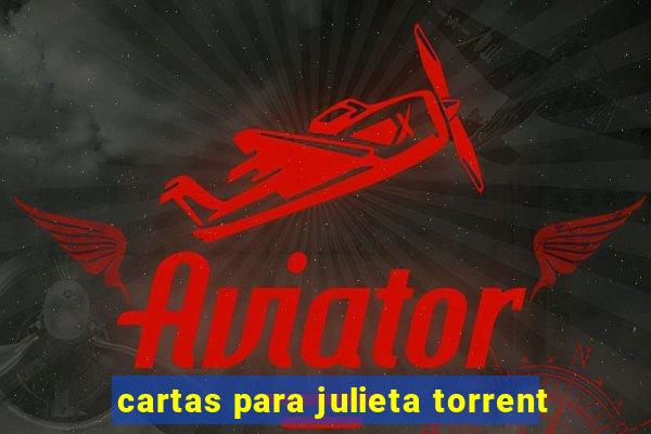 cartas para julieta torrent