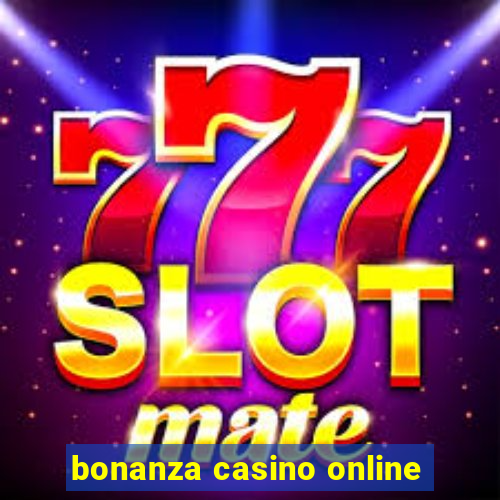 bonanza casino online