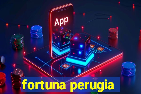 fortuna perugia