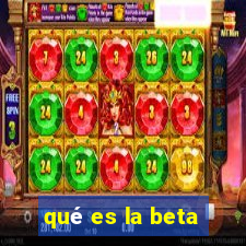 qué es la beta