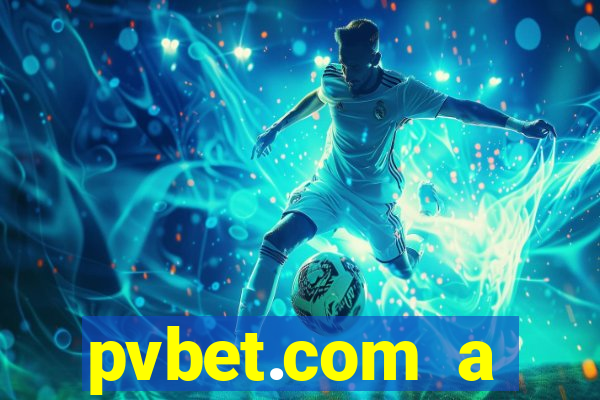 pvbet.com a plataforma de jogos