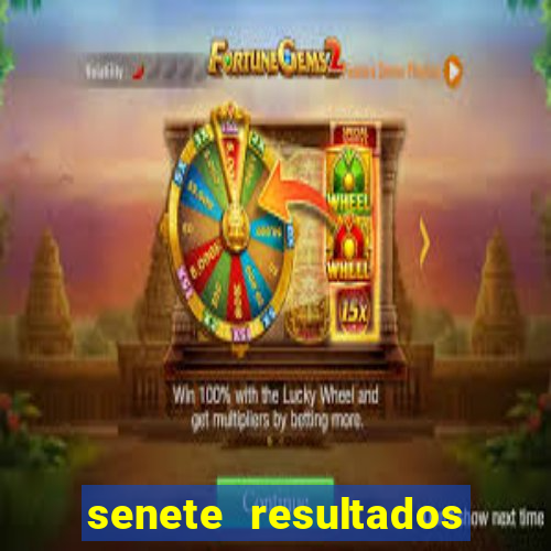 senete resultados de ayer