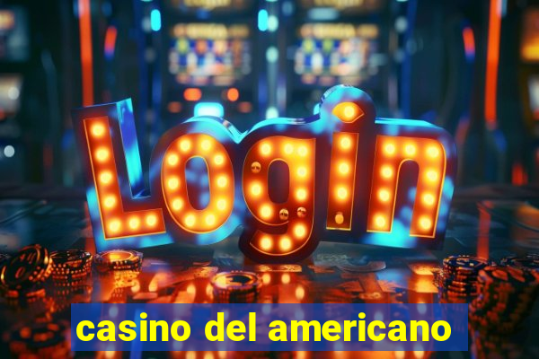 casino del americano