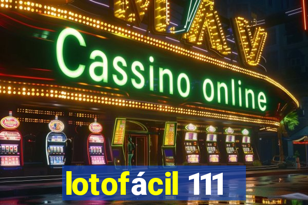 lotofácil 111