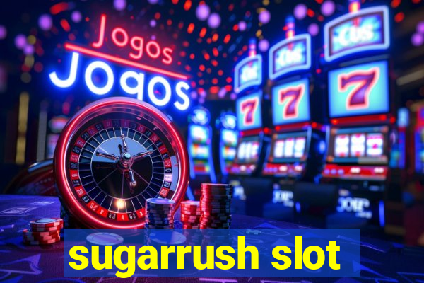 sugarrush slot