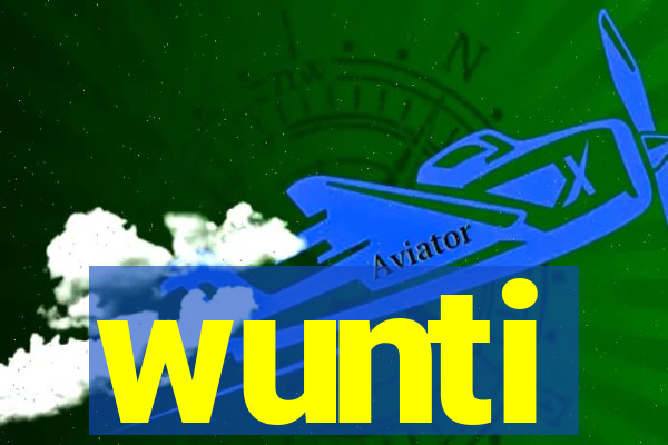 wunti