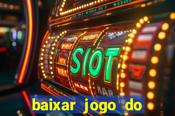 baixar jogo do tigrinho 777