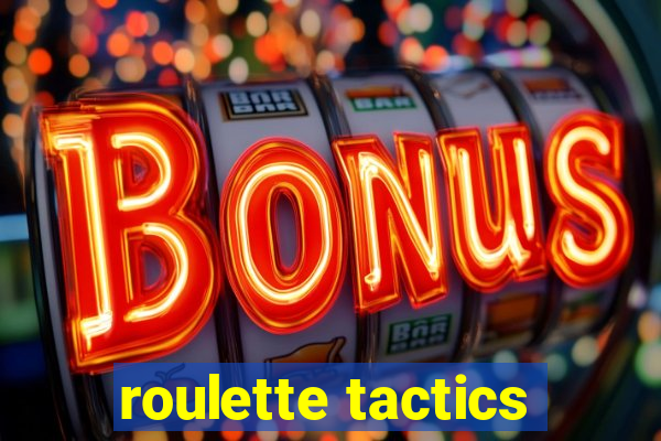 roulette tactics