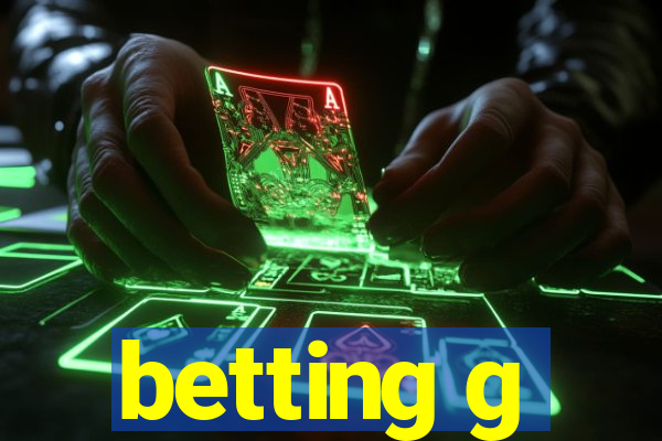 betting g