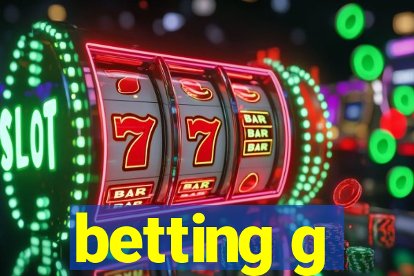 betting g