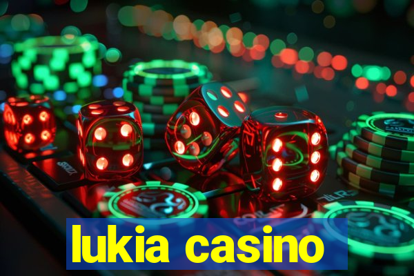 lukia casino