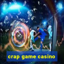 crap game casino