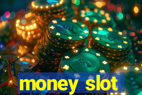 money slot