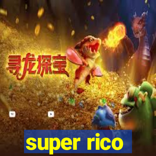 super rico