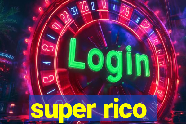 super rico