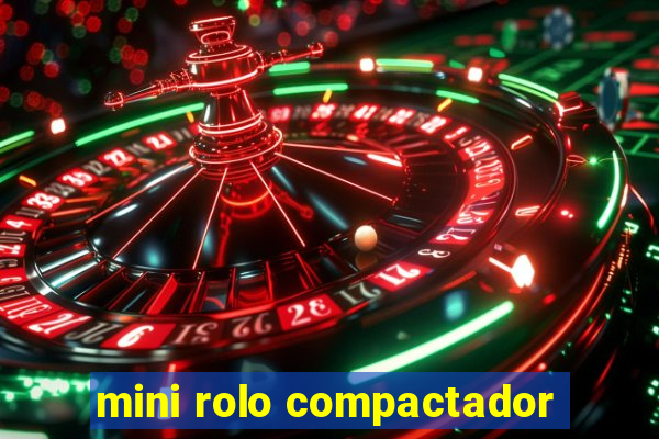 mini rolo compactador