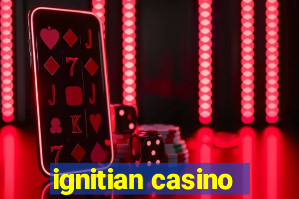 ignitian casino