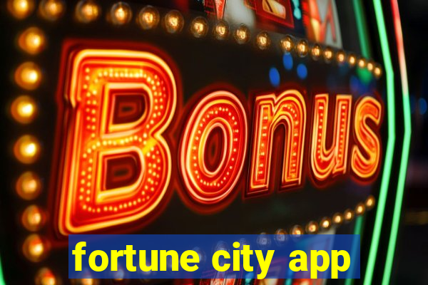 fortune city app