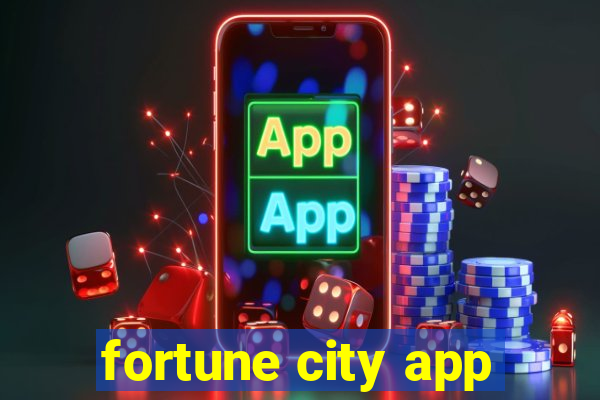 fortune city app