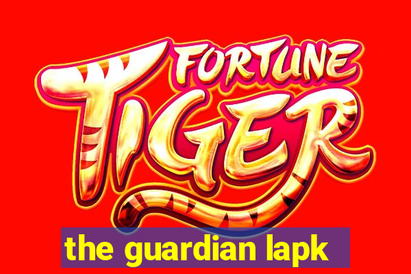 the guardian lapk