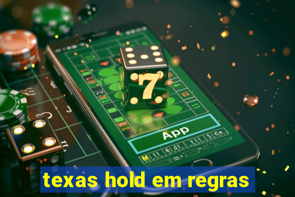 texas hold em regras