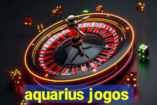 aquarius jogos