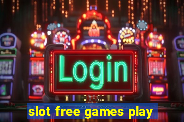 slot free games play