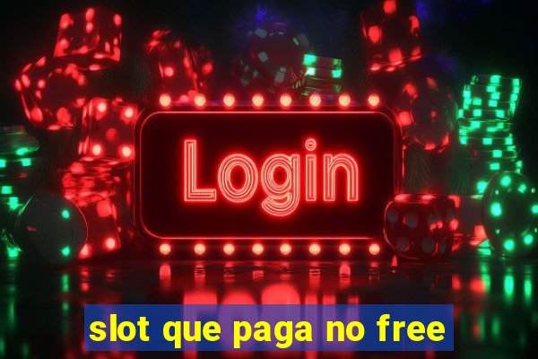 slot que paga no free