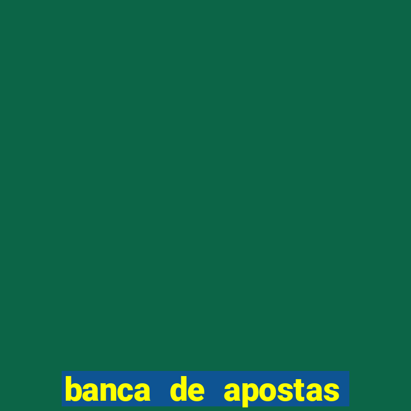 banca de apostas de futebol