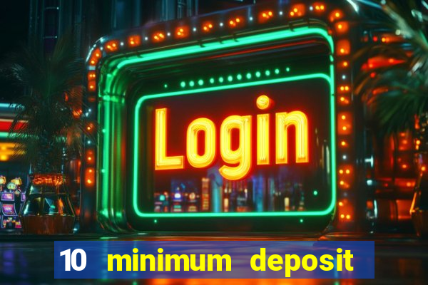 10 minimum deposit casino nz