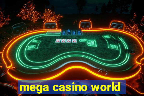 mega casino world