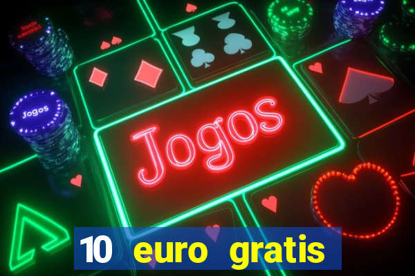 10 euro gratis slottica casino ohne einzahlung