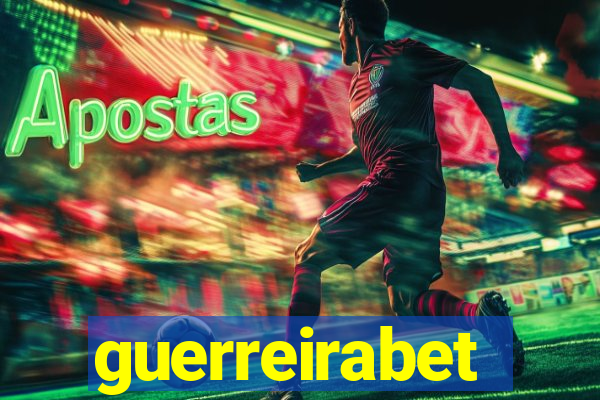 guerreirabet