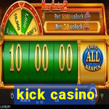 kick casino