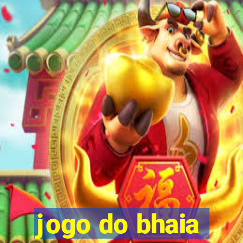 jogo do bhaia