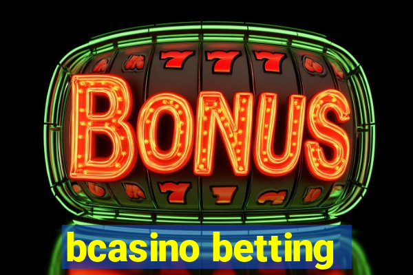 bcasino betting