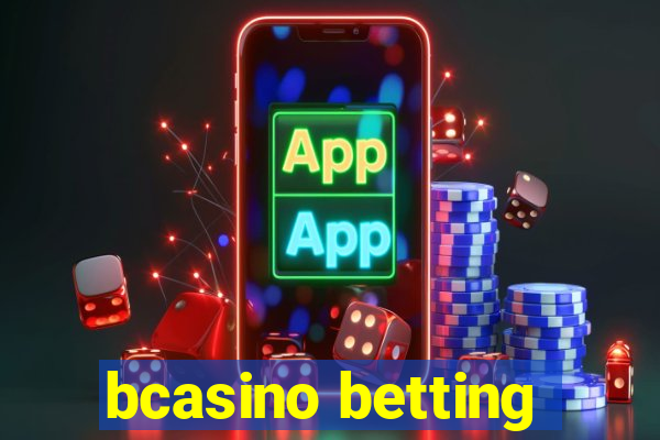 bcasino betting