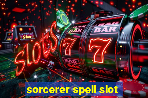 sorcerer spell slot