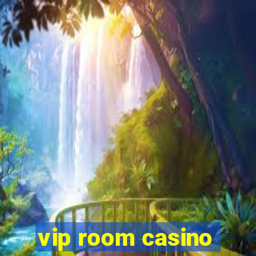 vip room casino