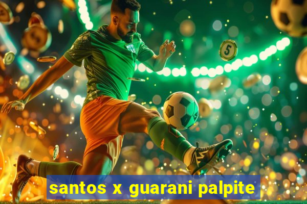 santos x guarani palpite