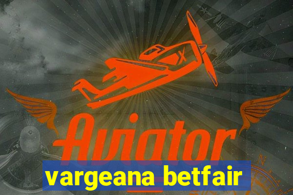 vargeana betfair