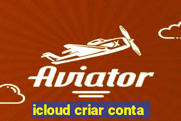 icloud criar conta