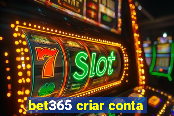 bet365 criar conta