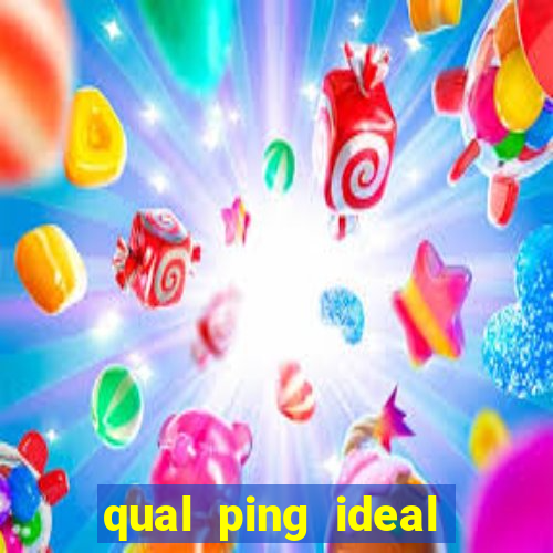 qual ping ideal para jogos online