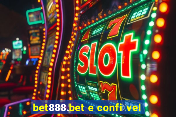 bet888.bet e confi谩vel