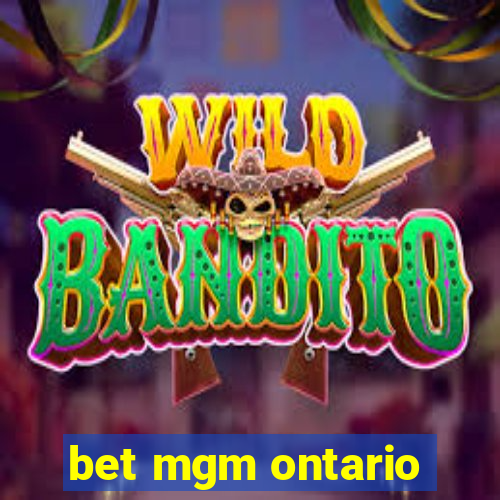 bet mgm ontario