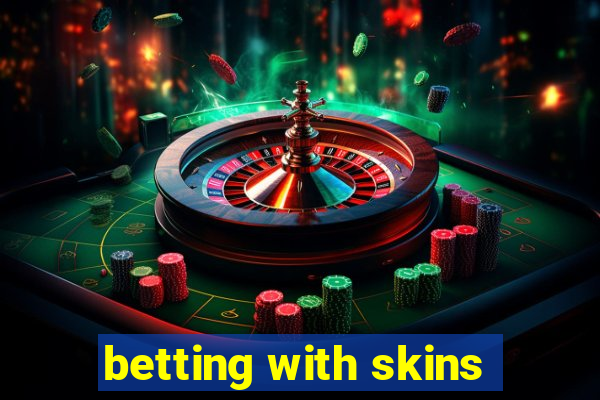 betting with skins