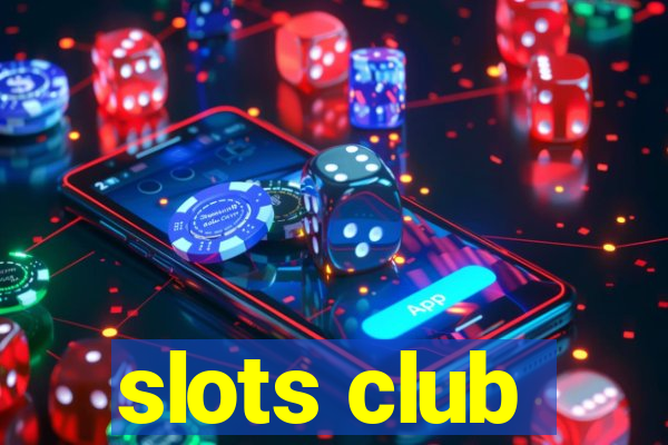 slots club