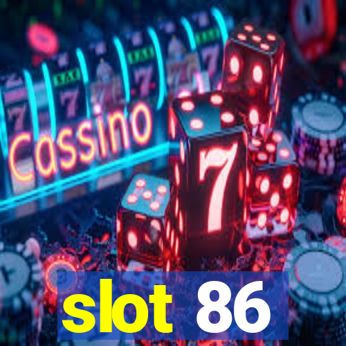 slot 86