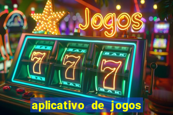 aplicativo de jogos que paga dinheiro de verdade